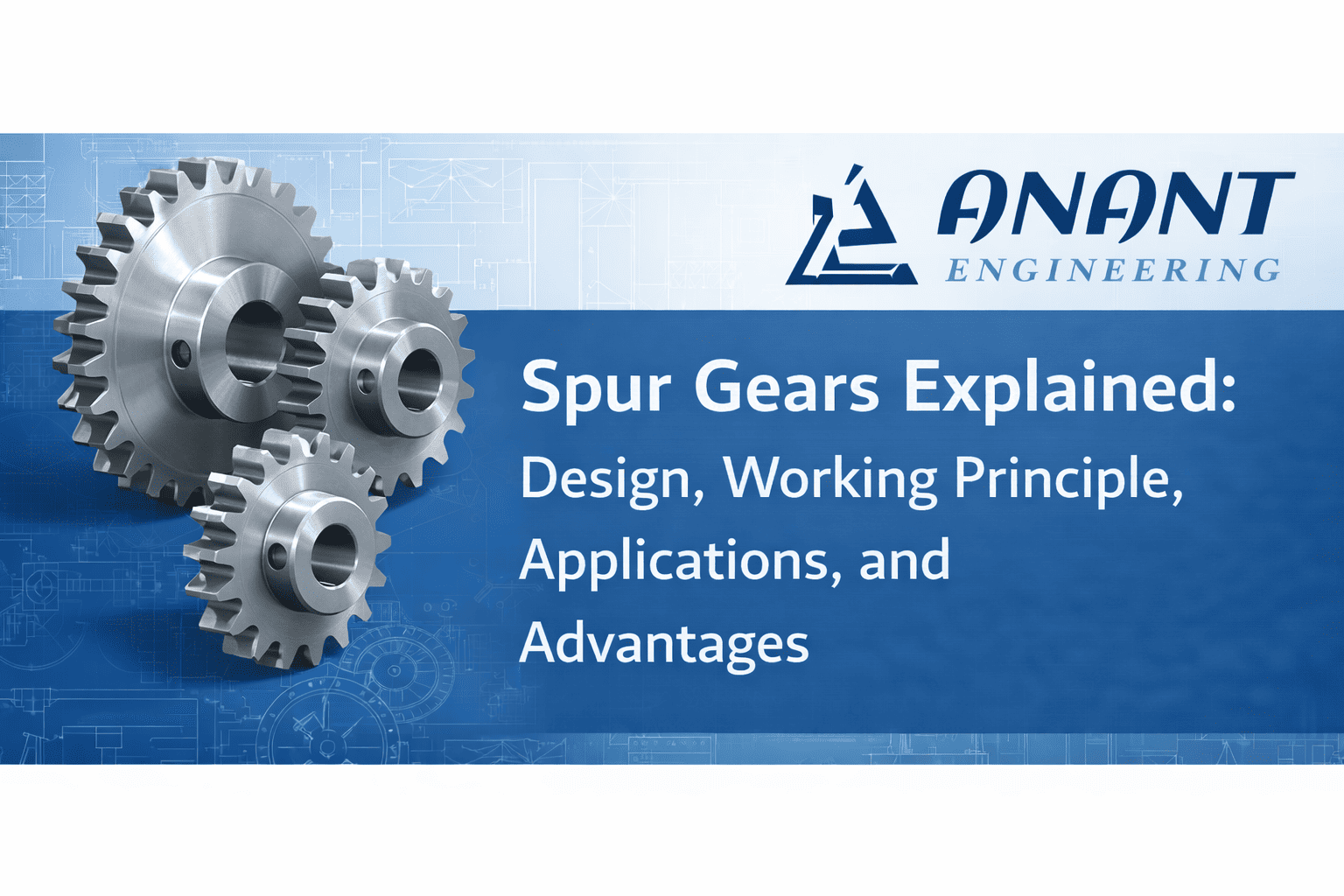 Spur Gears Explained: Design, Working Principle, Applications, and Advantages